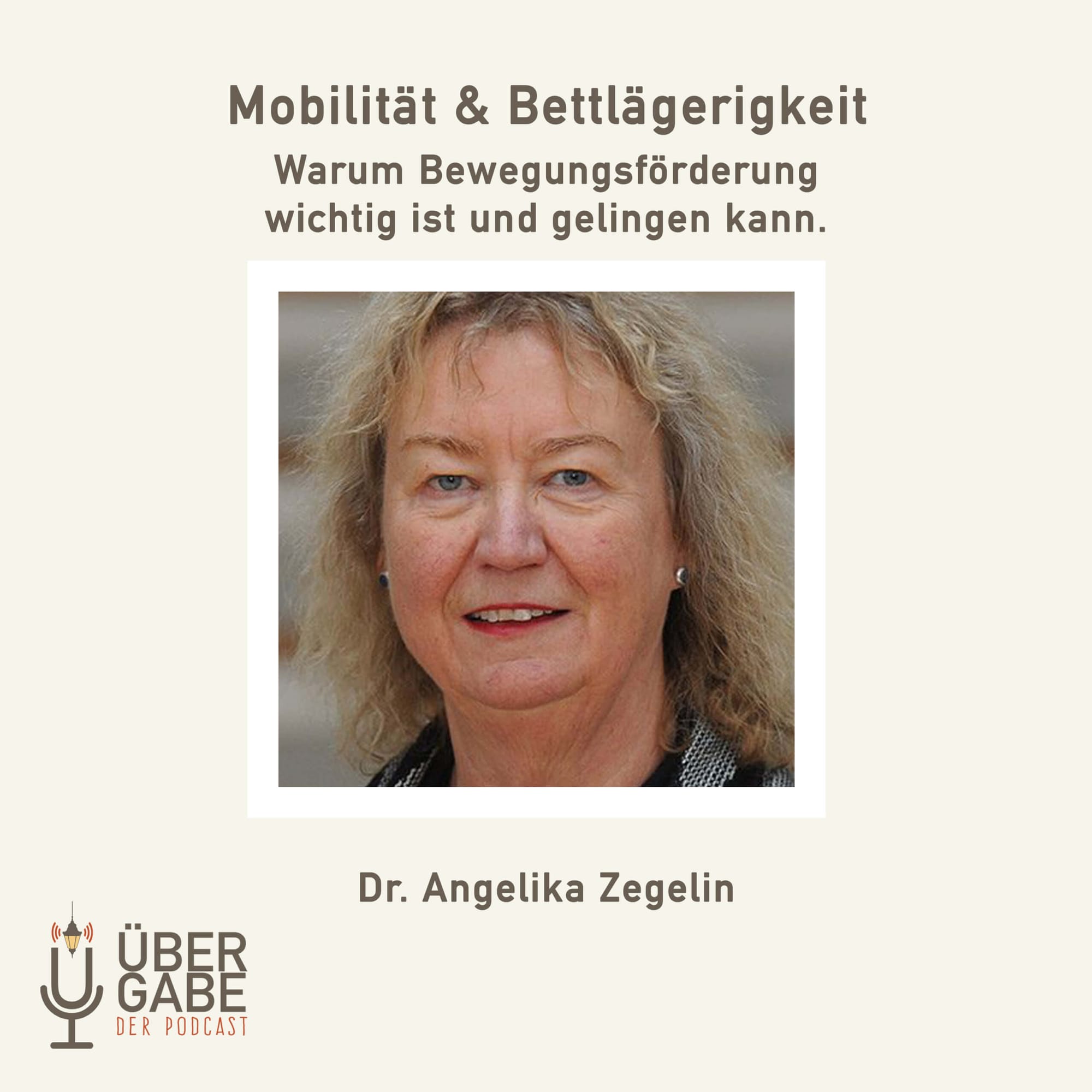 Episodencover zu Mobilität und Bettlägerigkeit des Übergabe-Podcasts mit Dr. Angelika Zegelin