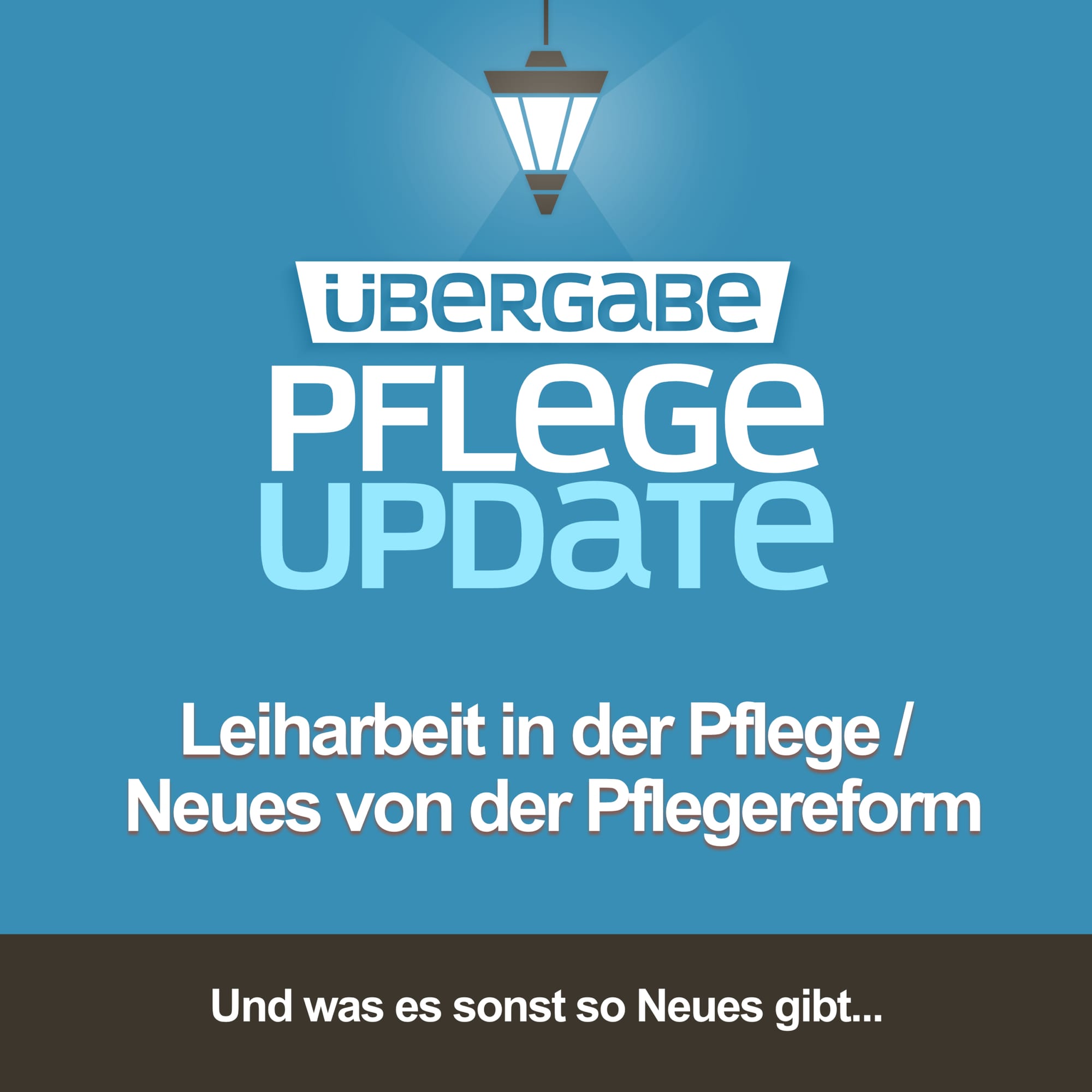 PU43 - Leiharbeit in der Pflege / Neues von der Pflegereform