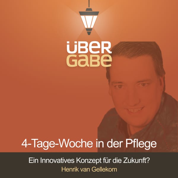 4-Tage-Woche in der Pflege (Henrik van Gellekom)