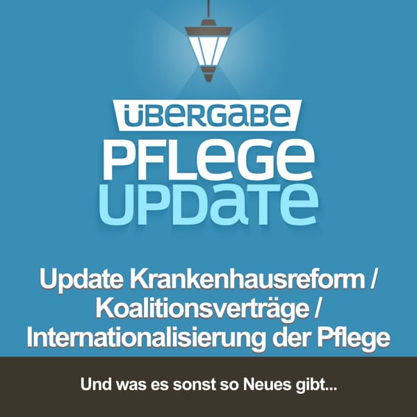 Update Krankenhausreform / Koalitionsverträge / Internationalisierung der Pflege