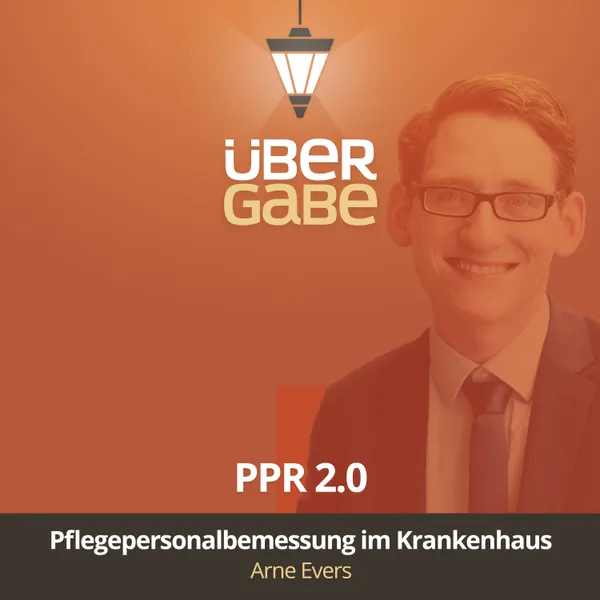 Episodencover zu PPR 2.0 Übergabe-Podcasts mit Arne Evers