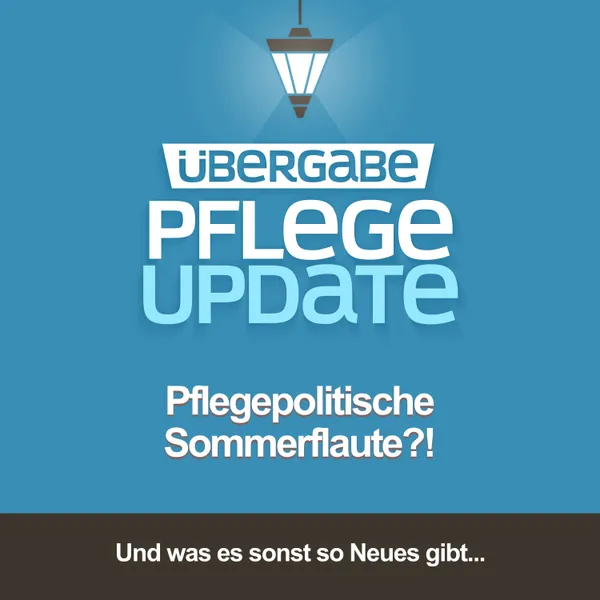 Pflegepolitische Sommerflaute?!