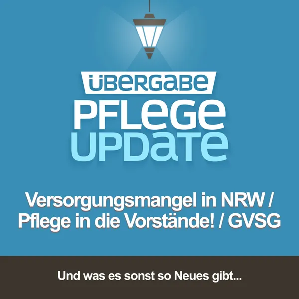 Versorgungsmangel in NRW / Pflege in die Vorstände! / GVSG
