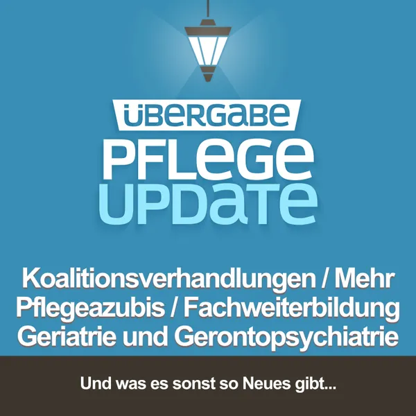 Koalitionsverhandlungen / Mehr Pflegeazubis / Fachweiterbildung Geriatrie und Gerontopsychiatrie