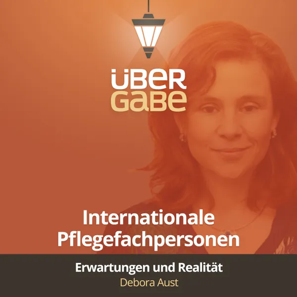 Erwartungen und Realität internationaler Pflegefachpersonen (Debora Aust)