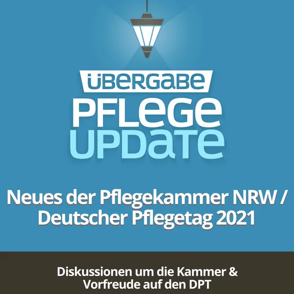 PU010 - Neues aus der Pflegekammer NRW / Deutscher Pflegetag 2021