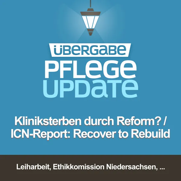 Kliniksterben durch die Reform? / ICN-Report: Recover to Rebuild